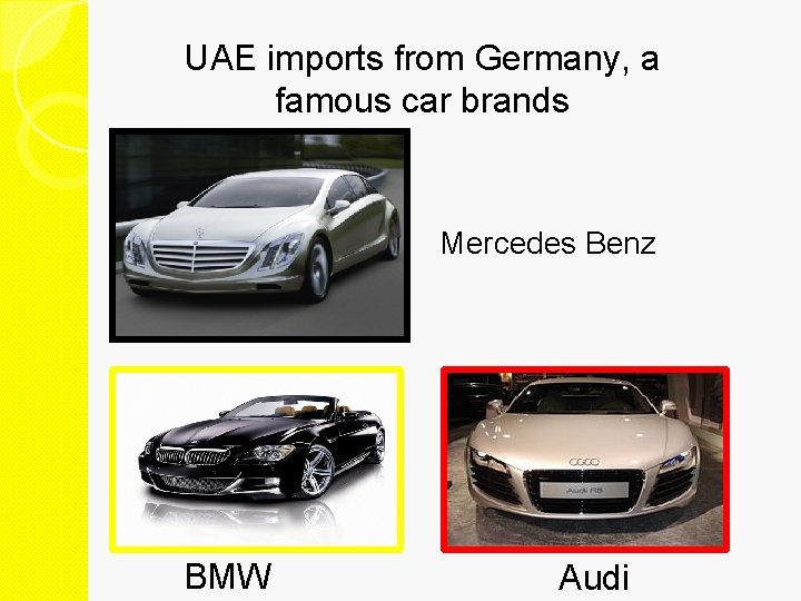 UAE imports from Germany, a famous car brands Mercedes Benz BMW Audi 
