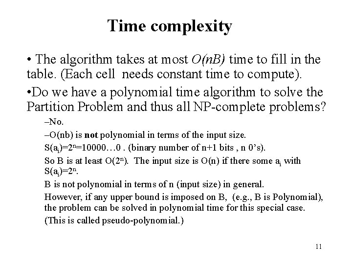 Time complexity • The algorithm takes at most O(n. B) time to fill in