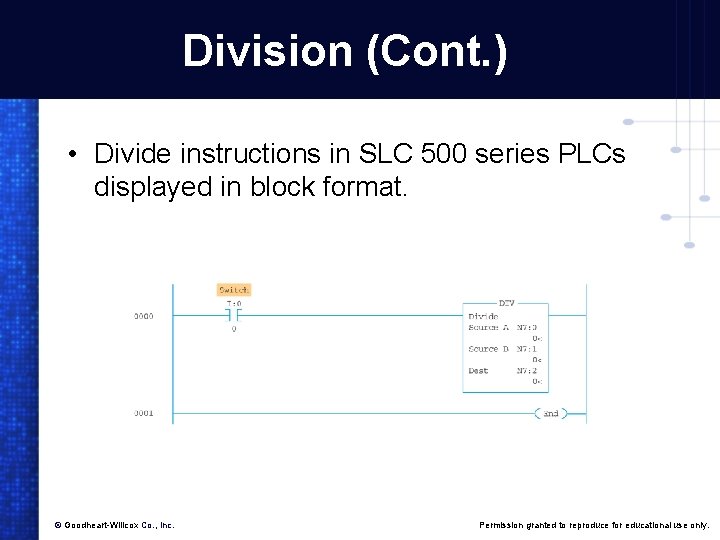 Division (Cont. ) • Divide instructions in SLC 500 series PLCs displayed in block