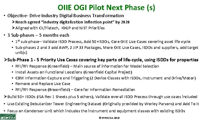 OIIE OGI Pilot Next Phase (s) • Objective- Drive Industry Digital Business Transformation Ø