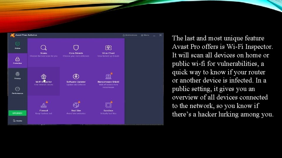 The last and most unique feature Avast Pro offers is Wi-Fi Inspector. It will