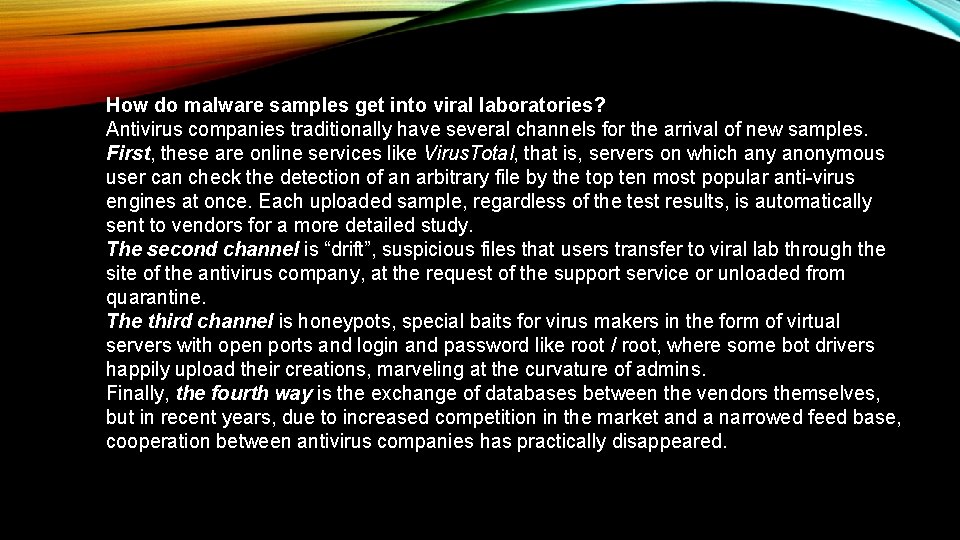 How do malware samples get into viral laboratories? Antivirus companies traditionally have several channels