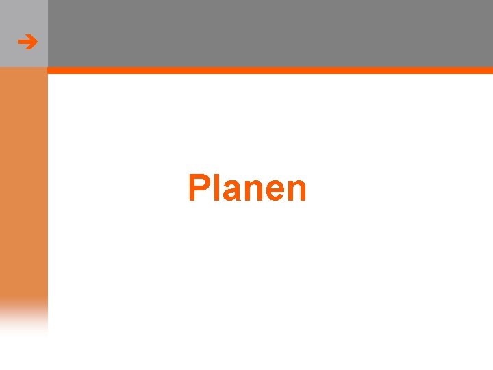  Planen 