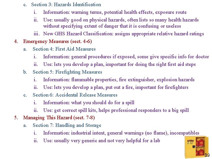 c. Section 3: Hazards Identification i. Information: warning terms, potential health effects, exposure route c. Section 3: Hazards Identification i. Information: warning terms, potential health effects, exposure route