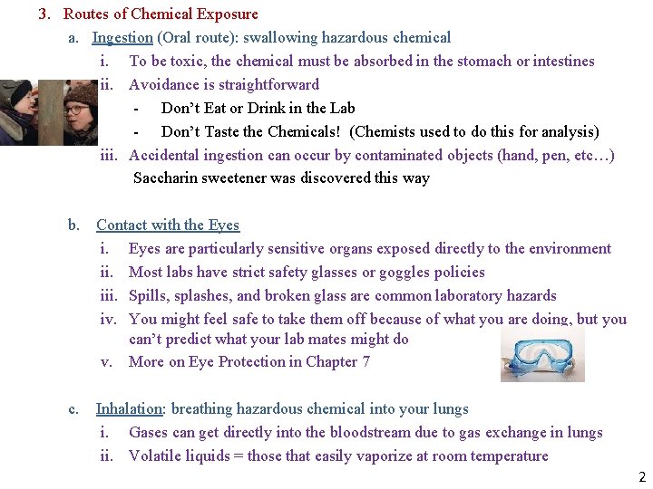 3. Routes of Chemical Exposure a. Ingestion (Oral route): swallowing hazardous chemical i. To 3. Routes of Chemical Exposure a. Ingestion (Oral route): swallowing hazardous chemical i. To