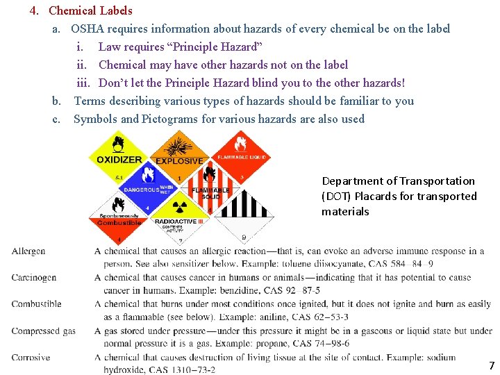 4. Chemical Labels a. OSHA requires information about hazards of every chemical be on 4. Chemical Labels a. OSHA requires information about hazards of every chemical be on
