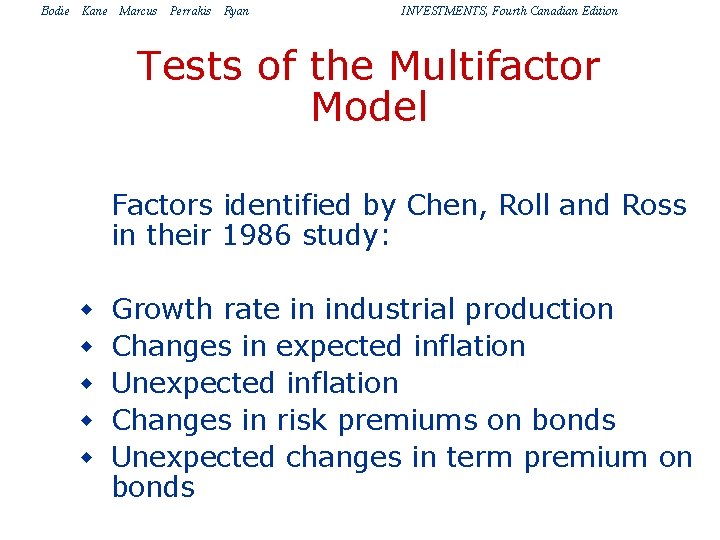 Bodie Kane Marcus Perrakis Ryan INVESTMENTS, Fourth Canadian Edition Tests of the Multifactor Model