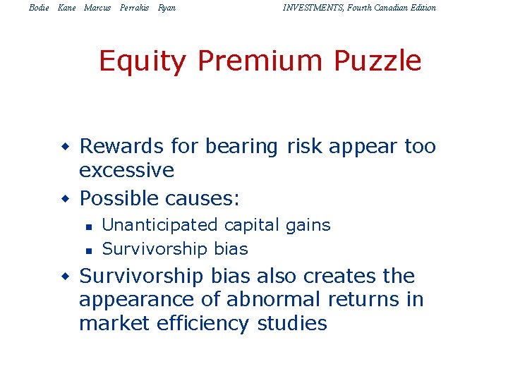 Bodie Kane Marcus Perrakis Ryan INVESTMENTS, Fourth Canadian Edition Equity Premium Puzzle w Rewards