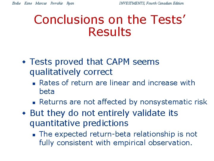 Bodie Kane Marcus Perrakis Ryan INVESTMENTS, Fourth Canadian Edition Conclusions on the Tests’ Results