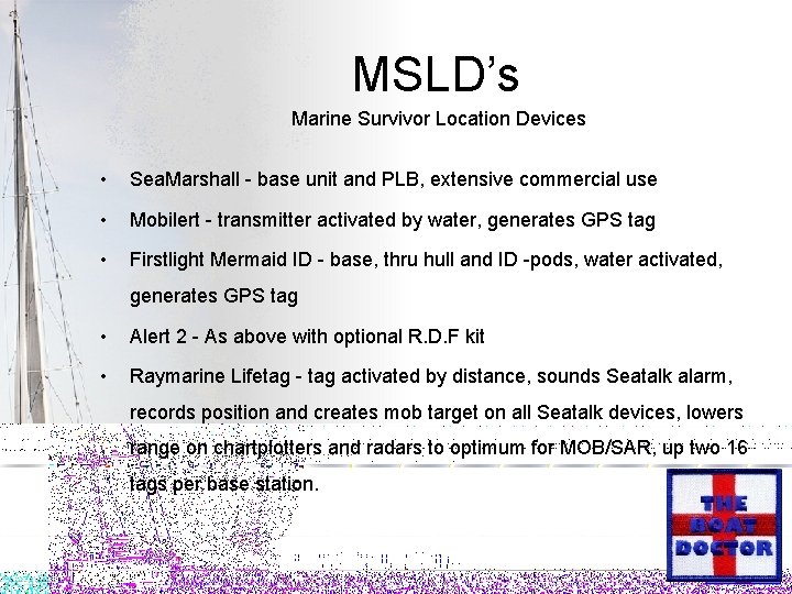 MSLD’s Marine Survivor Location Devices • Sea. Marshall - base unit and PLB, extensive