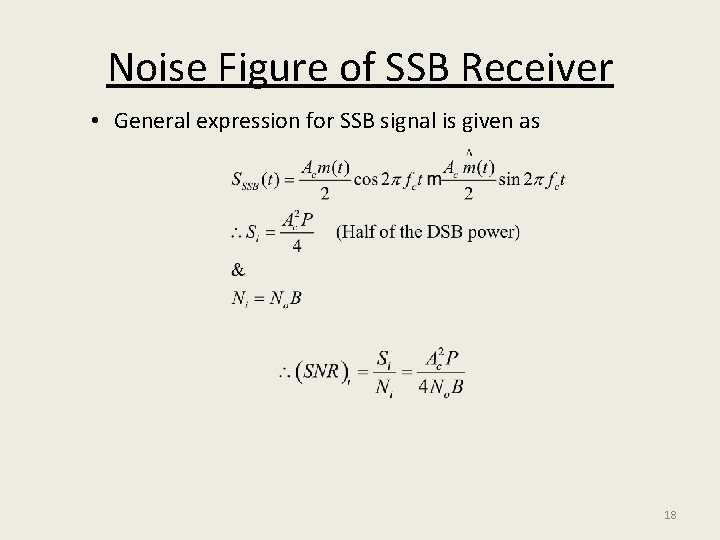 Noise Figure of SSB Receiver • General expression for SSB signal is given as