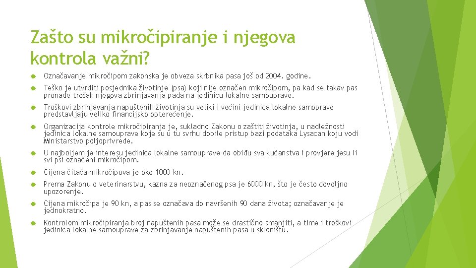 Zašto su mikročipiranje i njegova kontrola važni? Označavanje mikročipom zakonska je obveza skrbnika pasa