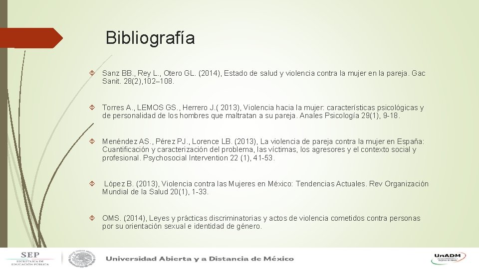 Bibliografía Sanz BB. , Rey L. , Otero GL. (2014), Estado de salud y