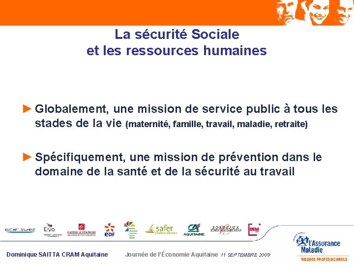 La sécurité Sociale et les ressources humaines ► Globalement, une mission de service public