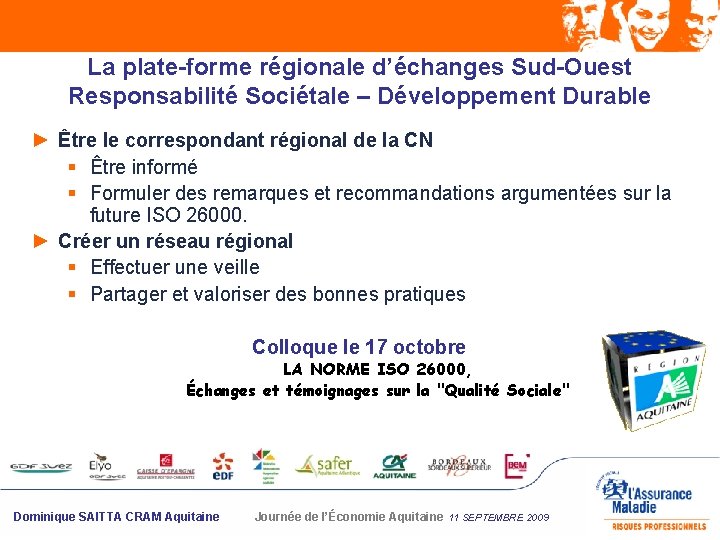 La plate-forme régionale d’échanges Sud-Ouest Responsabilité Sociétale – Développement Durable ► Être le correspondant