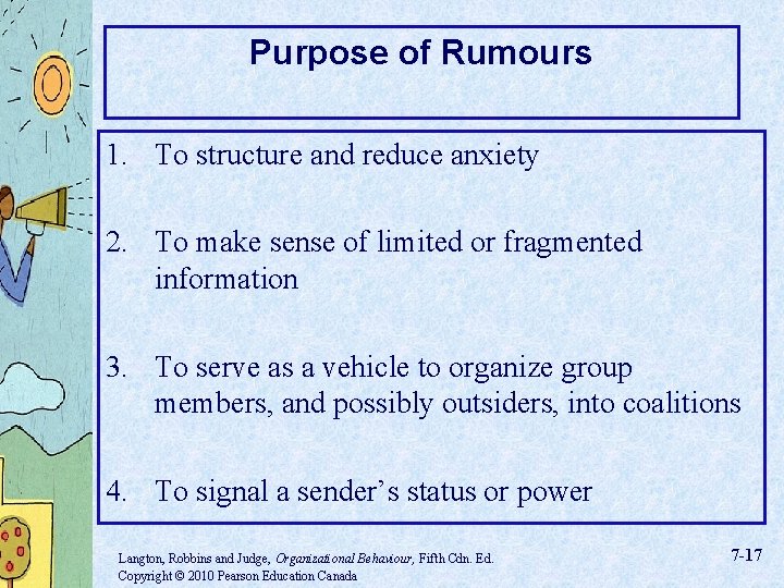 Purpose of Rumours 1. To structure and reduce anxiety 2. To make sense of