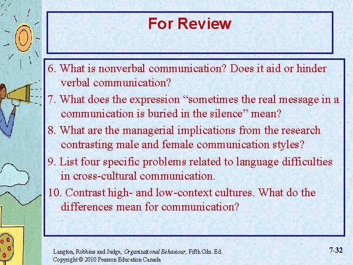 For Review 6. What is nonverbal communication? Does it aid or hinder verbal communication?