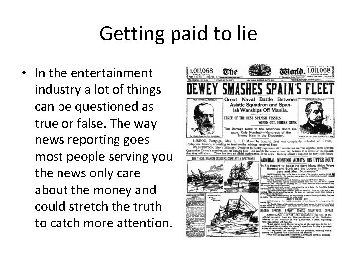 Getting paid to lie • In the entertainment industry a lot of things can
