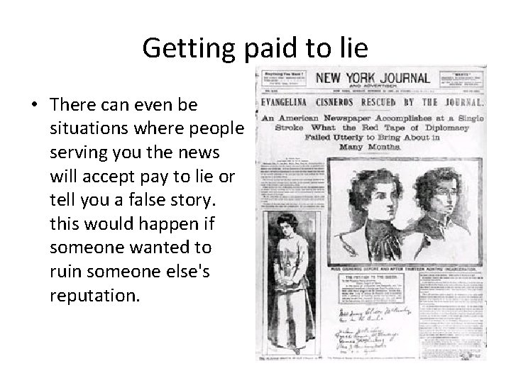 Getting paid to lie • There can even be situations where people serving you