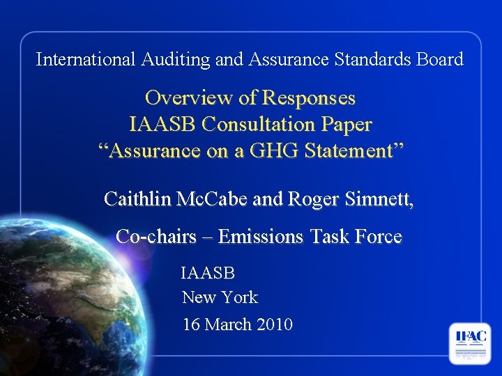 International Auditing and Assurance Standards Board Overview of Responses IAASB Consultation Paper “Assurance on