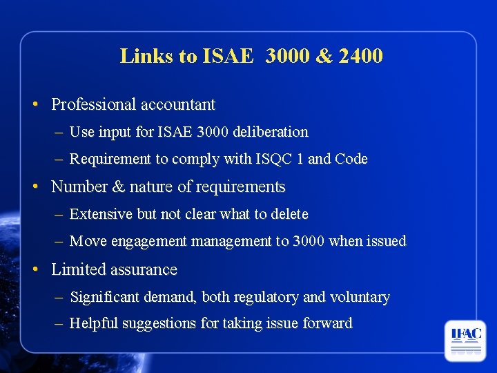 Links to ISAE 3000 & 2400 • Professional accountant – Use input for ISAE