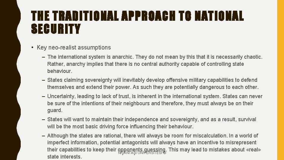 THE TRADITIONAL APPROACH TO NATIONAL SECURITY • Key neo-realist assumptions – The international system