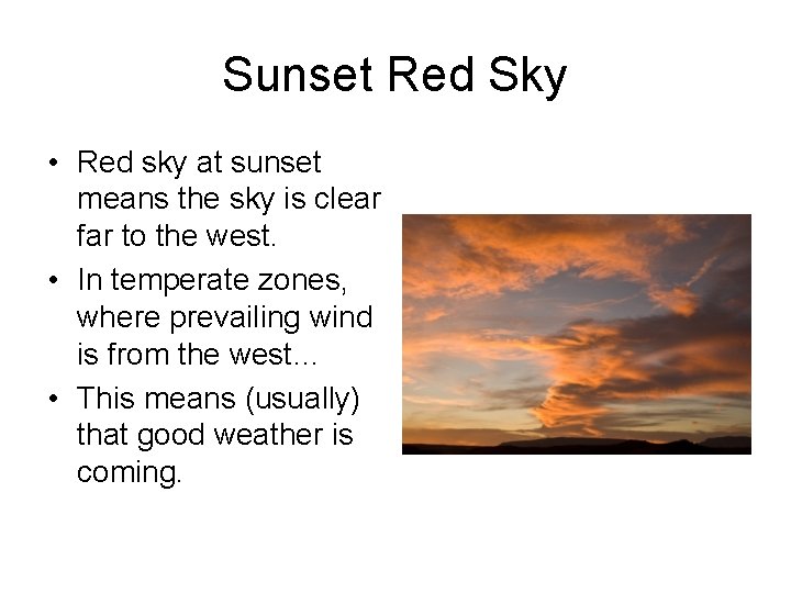 Sunset Red Sky • Red sky at sunset means the sky is clear far