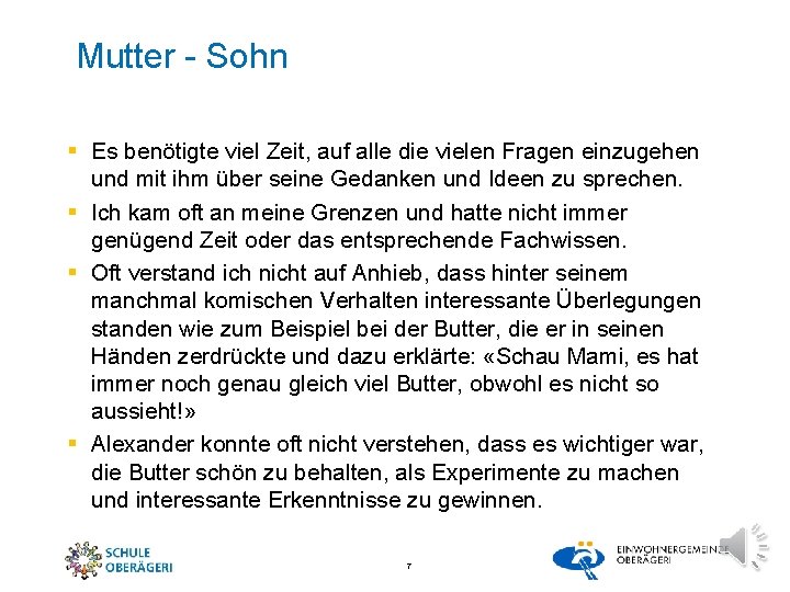 Mutter - Sohn § Es benötigte viel Zeit, auf alle die vielen Fragen einzugehen