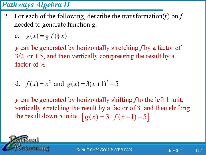 Pathways Algebra II 2. For each of the following, describe the transformation(s) on f