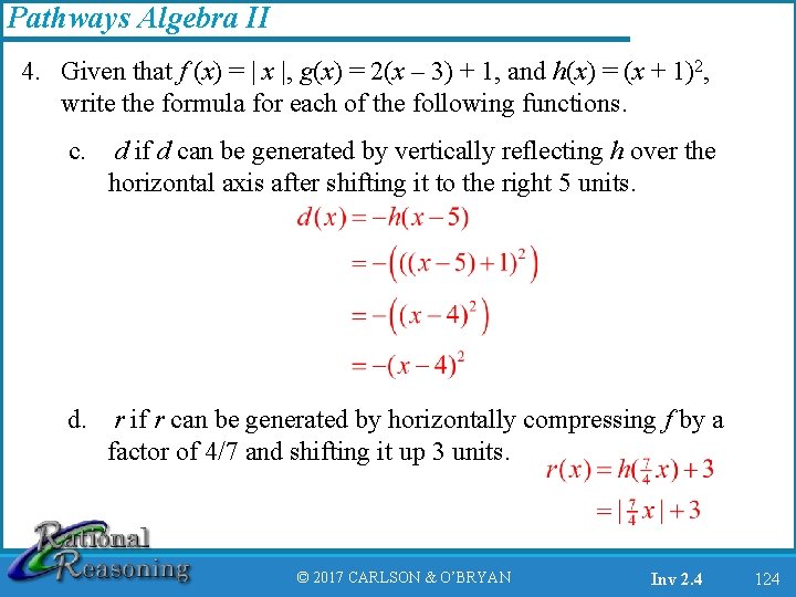 Pathways Algebra II 4. Given that f (x) = | x |, g(x) =