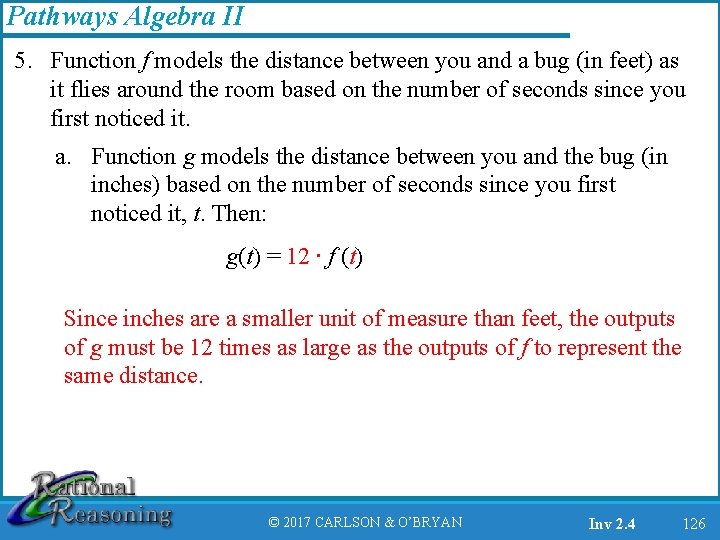 Pathways Algebra II 5. Function f models the distance between you and a bug
