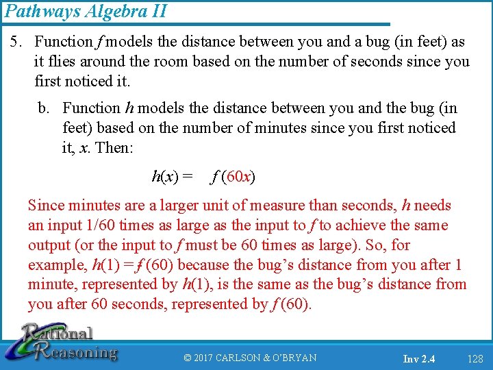 Pathways Algebra II 5. Function f models the distance between you and a bug
