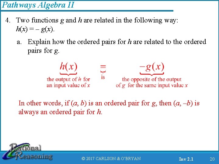 Pathways Algebra II 4. Two functions g and h are related in the following