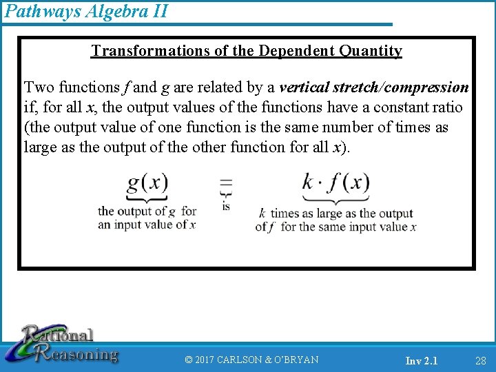 Pathways Algebra II Transformations of the Dependent Quantity Two functions f and g are