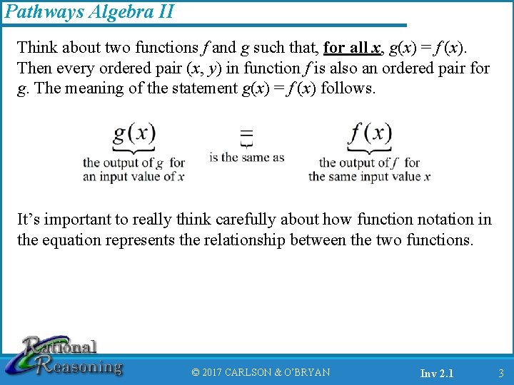 Pathways Algebra II Think about two functions f and g such that, for all