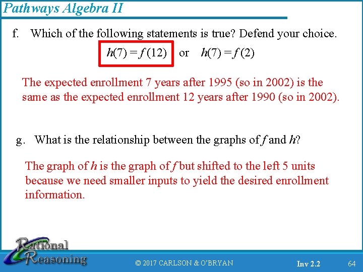 Pathways Algebra II f. Which of the following statements is true? Defend your choice.