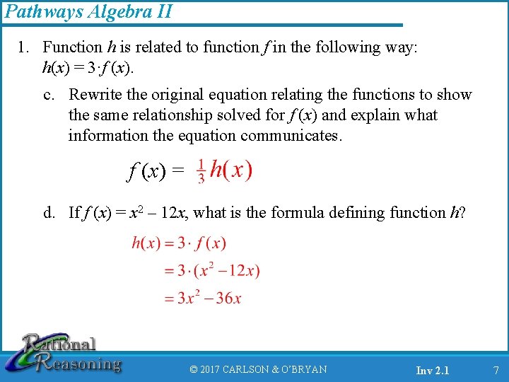 Pathways Algebra II 1. Function h is related to function f in the following