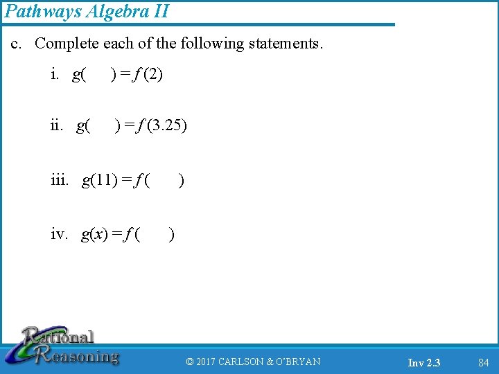 Pathways Algebra II c. Complete each of the following statements. i. g( ) =