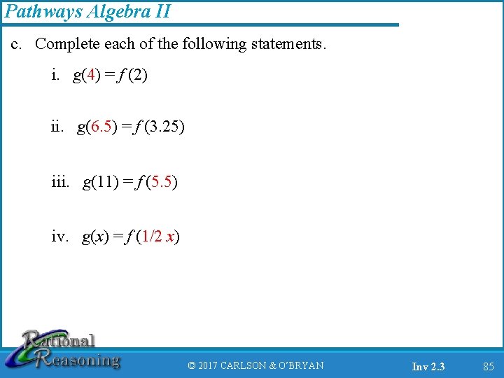 Pathways Algebra II c. Complete each of the following statements. i. g(4) = f
