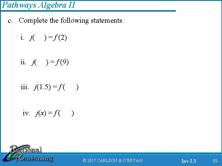 Pathways Algebra II c. Complete the following statements. i. j( ) = f (2)