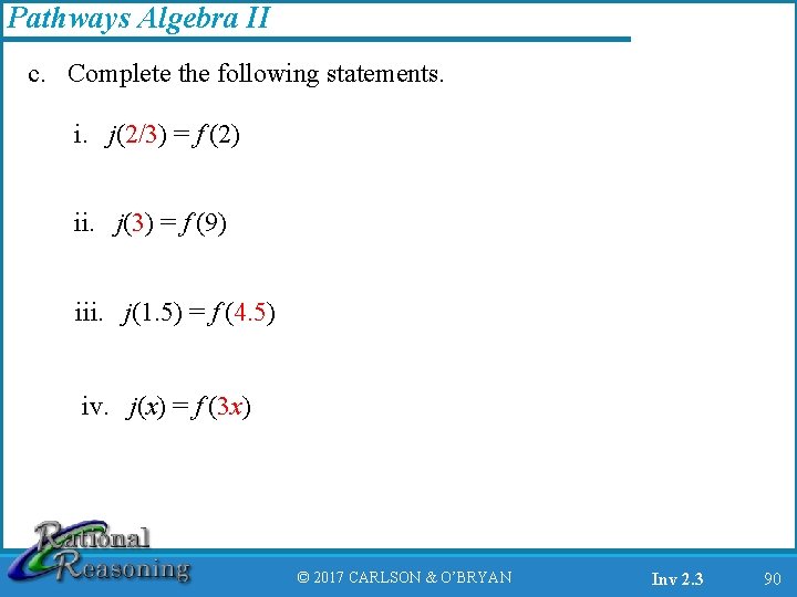 Pathways Algebra II c. Complete the following statements. i. j(2/3) = f (2) ii.