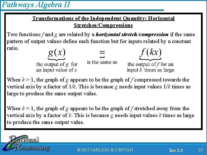 Pathways Algebra II Transformations of the Independent Quantity: Horizontal Stretches/Compressions Two functions f and