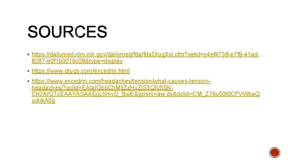 § https: //dailymed. nlm. nih. gov/dailymed/fda. Drug. Xsl. cfm? setid=c 4 ef 4738 -e