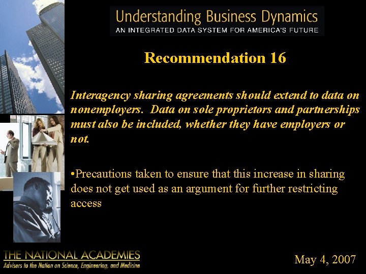 Recommendation 16 Interagency sharing agreements should extend to data on nonemployers. Data on sole