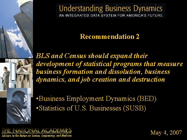 Recommendation 2 BLS and Census should expand their development of statistical programs that measure