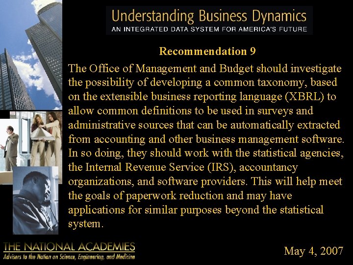Recommendation 9 The Office of Management and Budget should investigate the possibility of developing