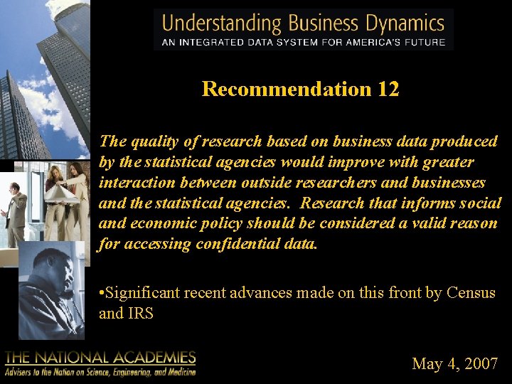 Recommendation 12 The quality of research based on business data produced by the statistical