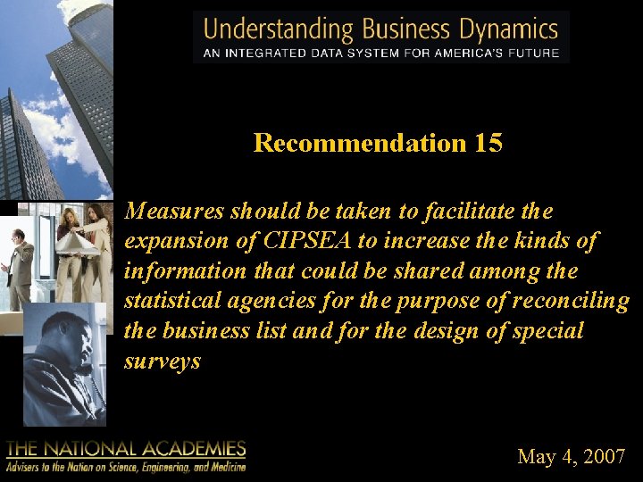 Recommendation 15 Measures should be taken to facilitate the expansion of CIPSEA to increase
