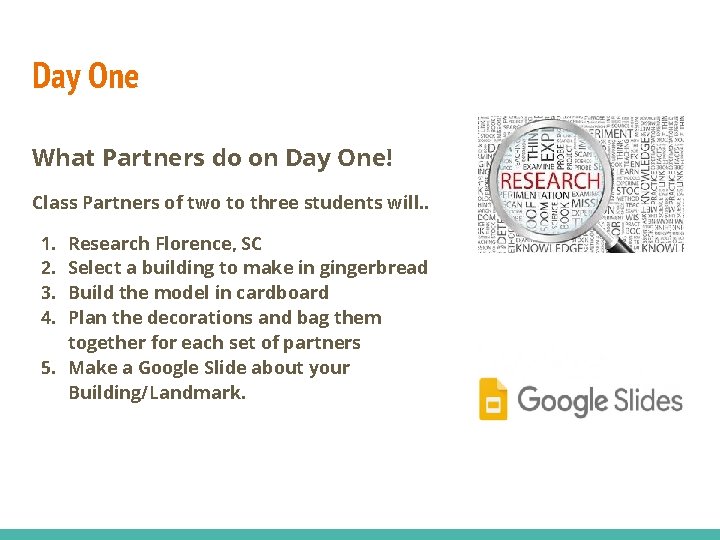 Day One What Partners do on Day One! Class Partners of two to three