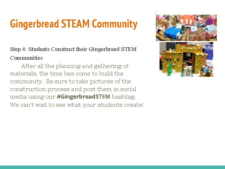 Gingerbread STEAM Community Step 4: Students Construct their Gingerbread STEM Communities After all the